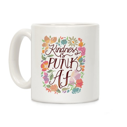 Kindness is Punk AF Coffee Mug