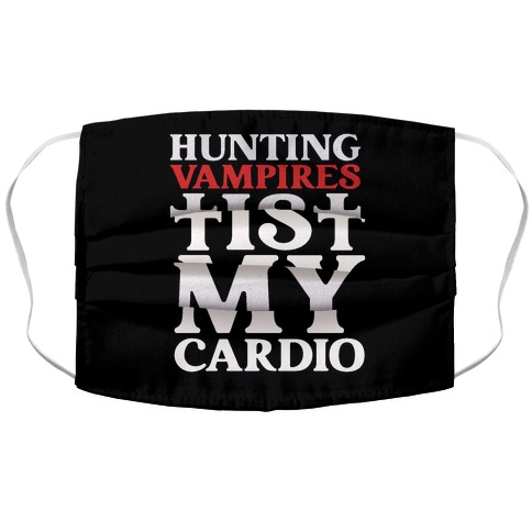 Hunting Vampires Is My Cardio Accordion Face Mask