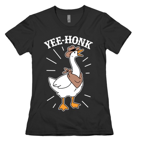 YEE-HONK Womens T-Shirt