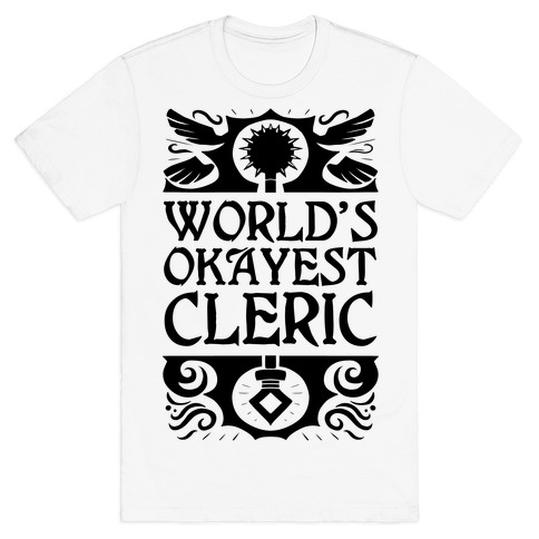World's Okayest Cleric T-Shirt