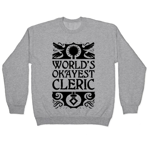 World's Okayest Cleric Pullover