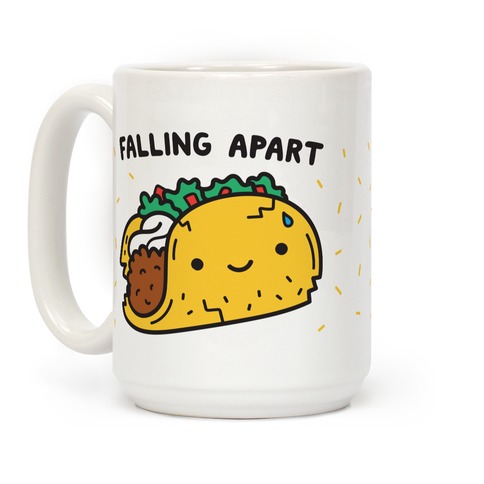 Falling Apart Taco Coffee Mugs | LookHUMAN