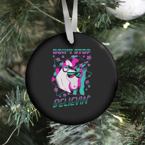 Don't Stop Believin' 80s Synthwave Unicorn Ornament