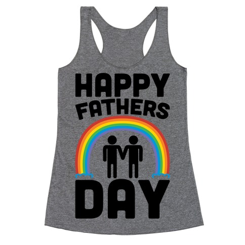 Happy Fathers Day Racerback Tank Top