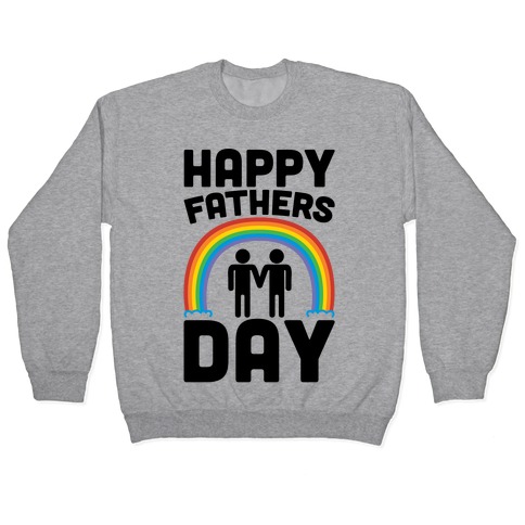 Happy Fathers Day Pullover
