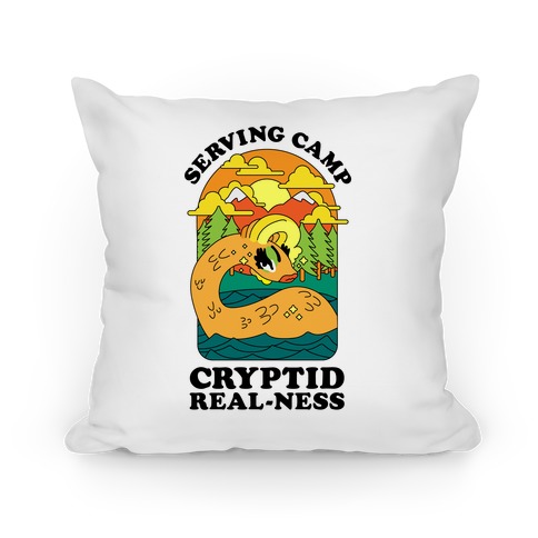 Serving Camp Cryptid Real-Ness Pillow