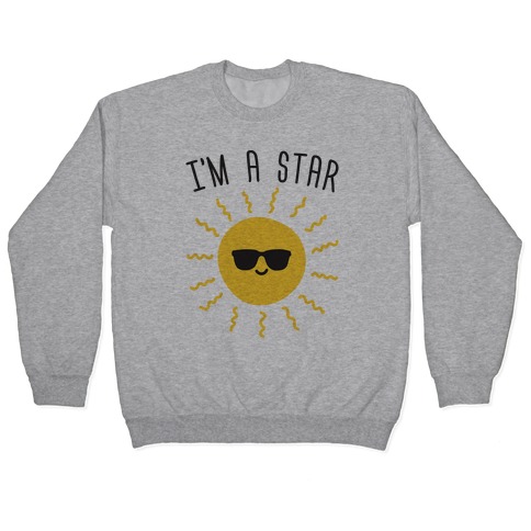 I'm A Star (Sun) Pullover