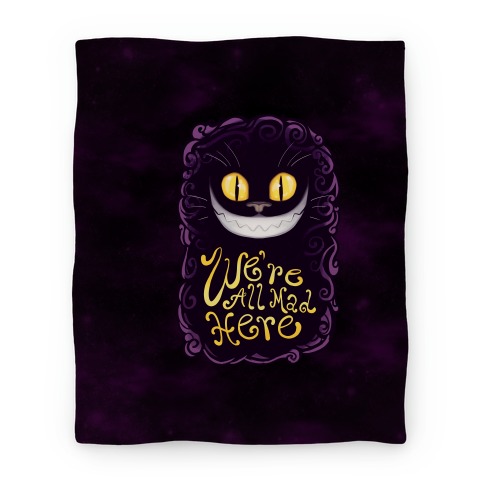 We're All Mad Here Blanket