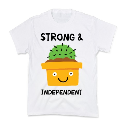 Strong And Independent Cactus Kids T-Shirt
