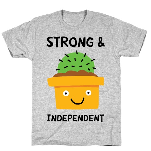 Strong And Independent Cactus T-Shirt