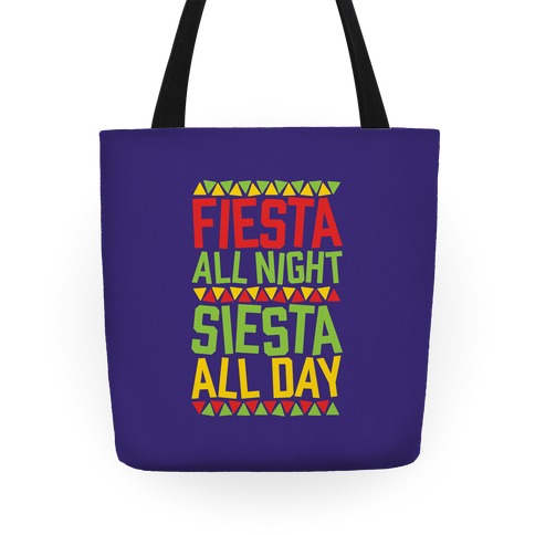 Fiesta All Night Siesta All Day Tote