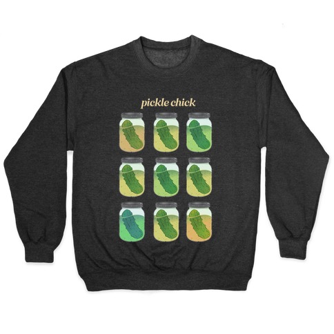 Pickle Chick  Pullover
