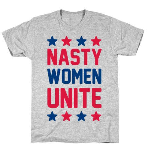 Nasty Women Unite T-Shirt