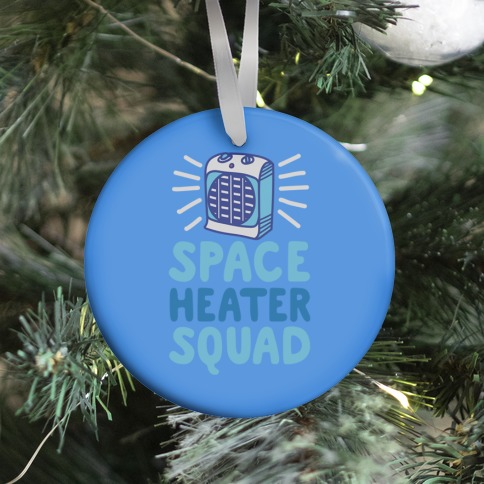 Space Heater Squad Ornament
