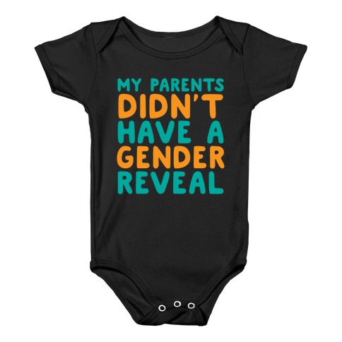 My Parents Didn't Have a Gender Reveal Baby One-Piece