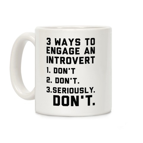3 Ways to Engage in Introvert Don't Coffee Mug