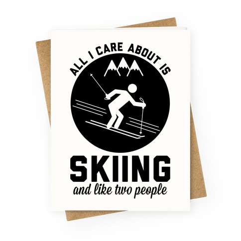 Skiing and Like Two People Greeting Card