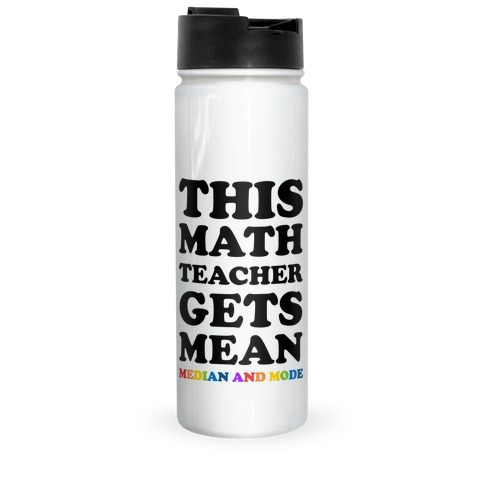 This Math Teacher Gets Mean Median And Mode Travel Mug
