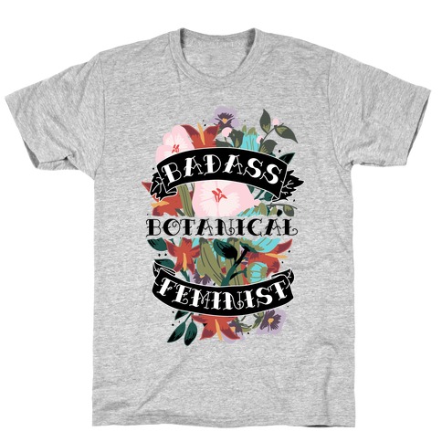 Badass Botanical Feminist T-Shirt