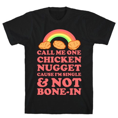 Call Me One Chicken Nugget T-Shirt
