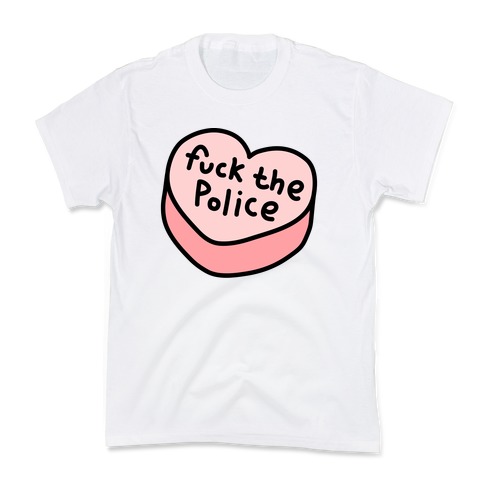 F*** The Police Conversation Heart Kids T-Shirt