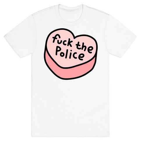 F*** The Police Conversation Heart T-Shirt