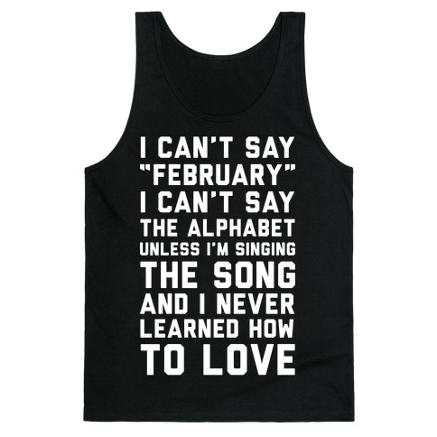 I Can't Say February Tank Top