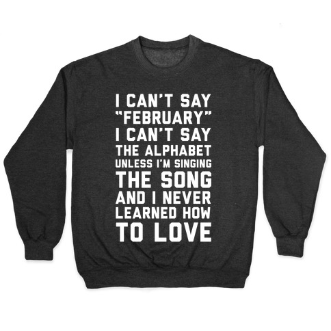 I Can't Say February Pullover