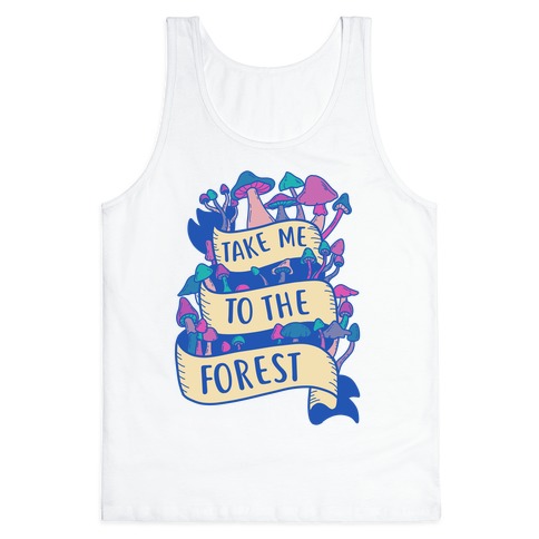 Take Me To The Forest Tank Top
