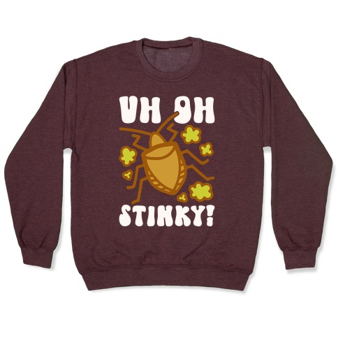 Uh Oh Stinky Stink Bug Pullover