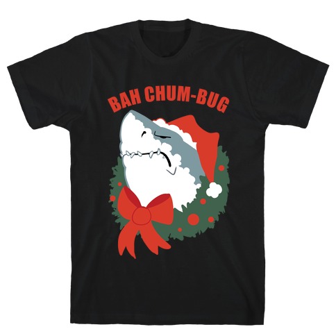 BAH CHUM-BUG T-Shirt