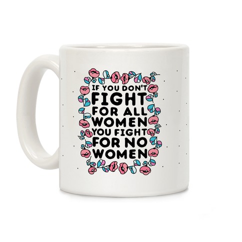 Fight For All Women Coffee Mug