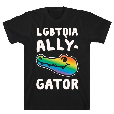 LGBTQIA Ally-Gator White Print T-Shirt