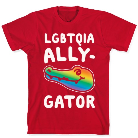 LGBTQIA Ally-Gator White Print T-Shirts | LookHUMAN