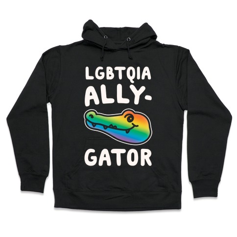 LGBTQIA Ally-Gator White Print Hooded Sweatshirt