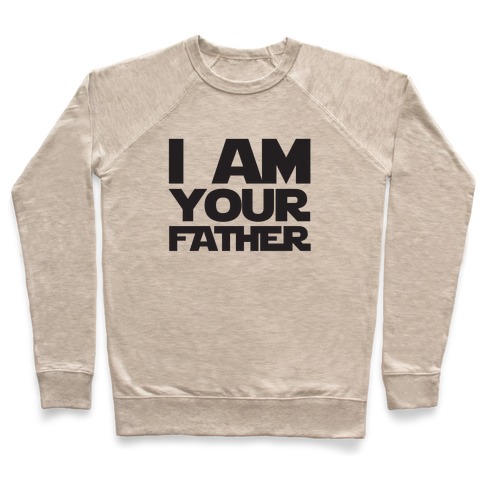 I Am Your Father Pullover