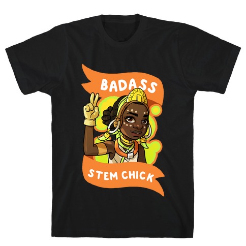 Badass STEM Chick T-Shirt