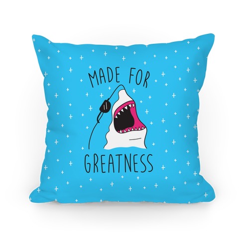 Made For Greatness Shark Pillow