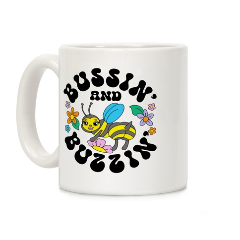 Bussin' And Buzzin' Coffee Mug