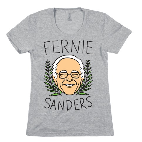 Fernie Sanders Bernie Womens T-Shirt