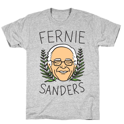 Fernie Sanders Bernie T-Shirt