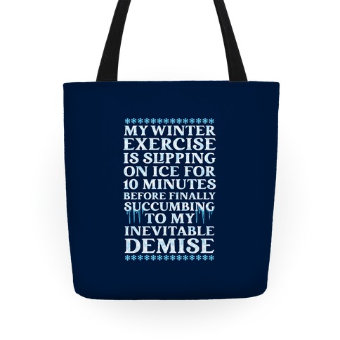 My Winter Exercise Is... Tote