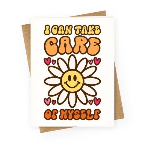 I Can Take Care of Myself Greeting Card