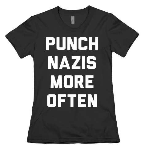 Punch Nazis More Often Womens T-Shirt