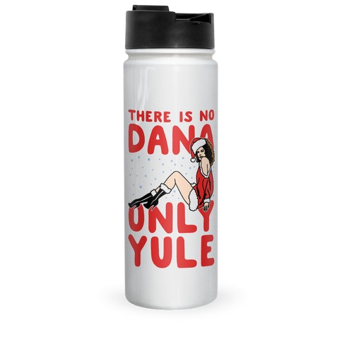 There Is No Dana Only Yule Festive Holiday Parody Travel Mug
