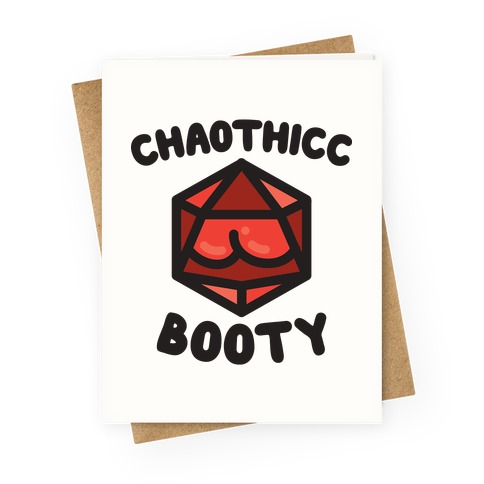 Chaothicc Booty d20 Greeting Card