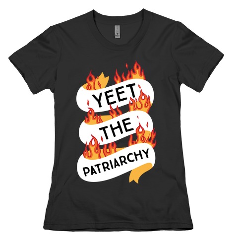 YEET the Patriarchy Womens T-Shirt