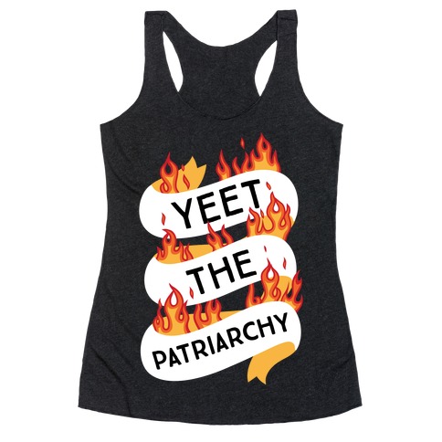 YEET the Patriarchy Racerback Tank Top