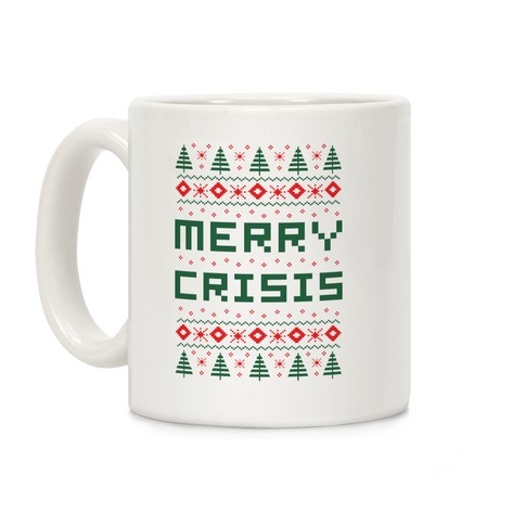 Merry Crisis Ugly Christmas Sweater Coffee Mug