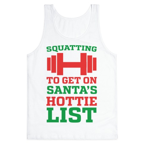 Squatting to Get On Santa's Hottie List Tank Top